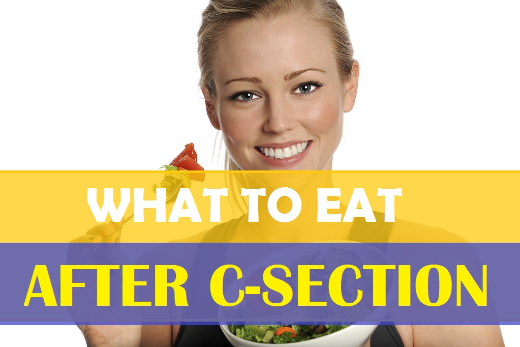 Indian Diet Tips after Cesarean Delivery What to Eat and What Not To