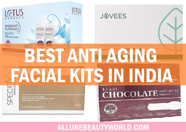best anti aging facial kits in india