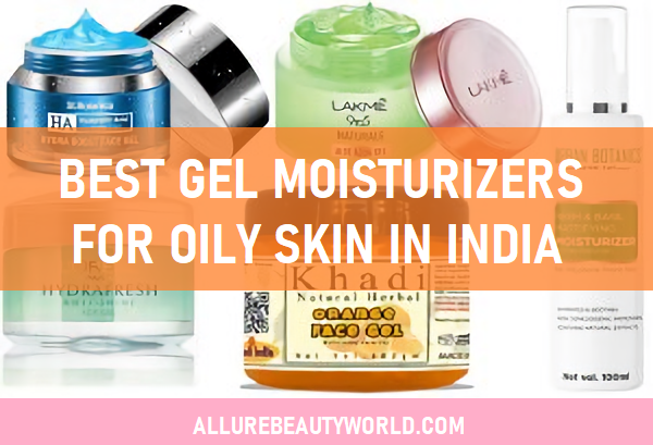 best gel moisturisers in india