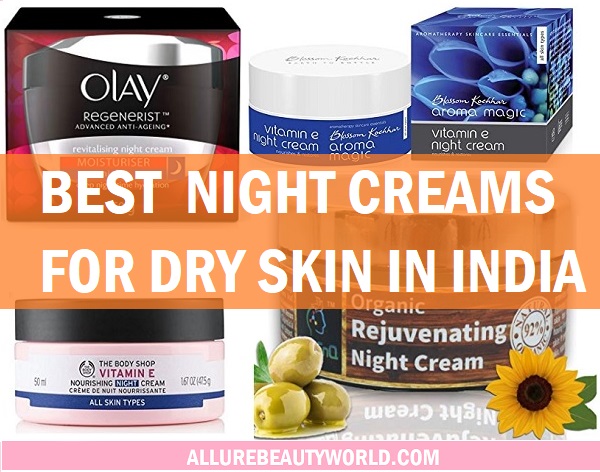 best night creams for dry skin in india