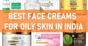 best face creams for oily skin in india